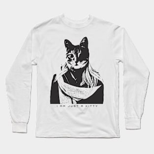 I am Just a Kitty Long Sleeve T-Shirt